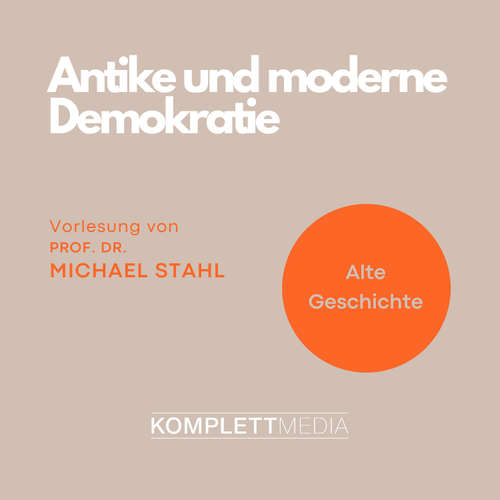 Hoerbuch Antike und moderne Demokratie - Michael Stahl - Michael Stahl