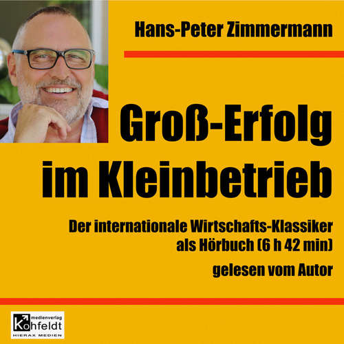 Hoerbuch Großerfolg im Kleinbetrieb - Hans-Peter Zimmermann - Hans-Peter Zimmermann