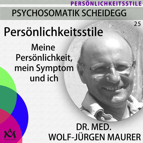Hoerbuch Persönlichkeitsstile - Dr. med. Wolf-Jürgen Maurer - Dr. med. Wolf-Jürgen Maurer