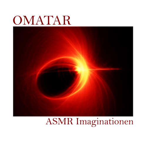Hoerbuch ASMR Imaginationen - Omatar - Sven von Strauch