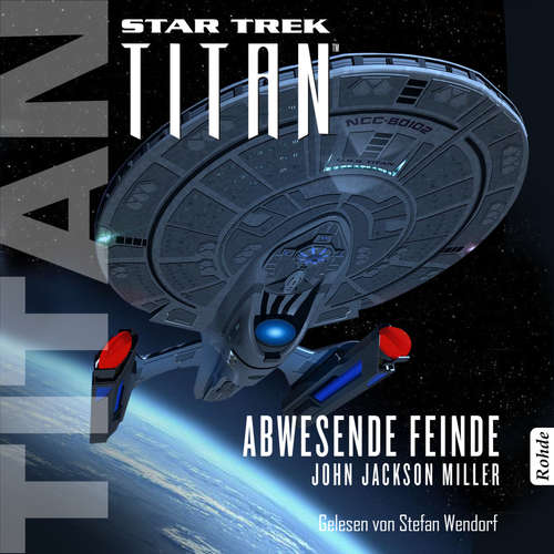 Hoerbuch Star Trek - Titan: Abwesende Feinde - John Jackson Miller - Stefan Wendorf