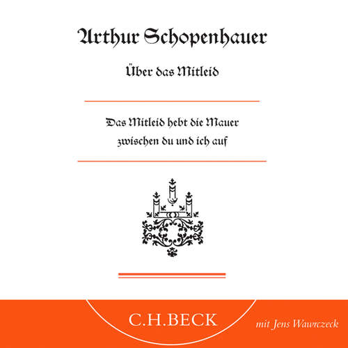 Hoerbuch Über das Mitleid - Arthur Schopenhauer - Jens Wawrczeck