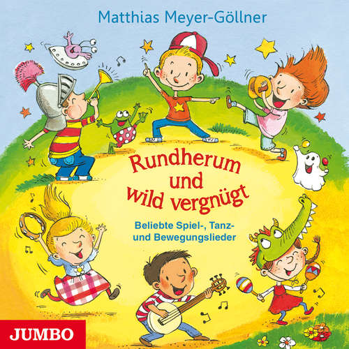 Hoerbuch Rundherum und wild vergnügt - Matthias Meyer-Göllner - 