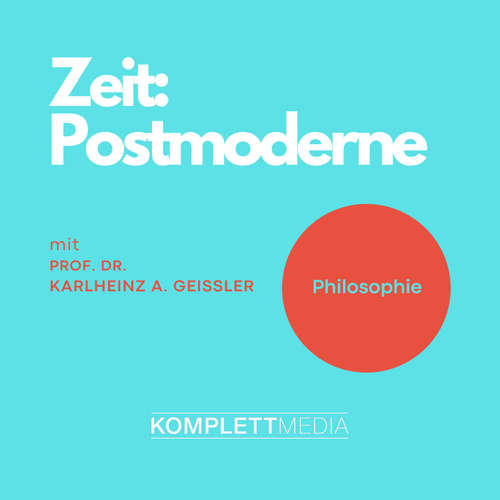 Hoerbuch Zeit - Postmoderne - Karlheinz A. Geißler - Karlheinz A. Geißler