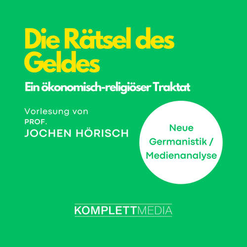 Hoerbuch Die Rätsel des Geldes - Jochen Hörisch - Jochen Hörisch