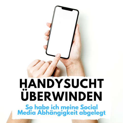 Hoerbuch Handysucht überwinden - KUSH KULTUR - KUSH KULTUR