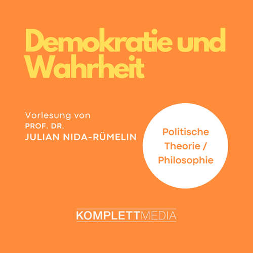 Hoerbuch Demokratie und Wahrheit - Julian Nida-Rümelin - Julian Nida-Rümelin