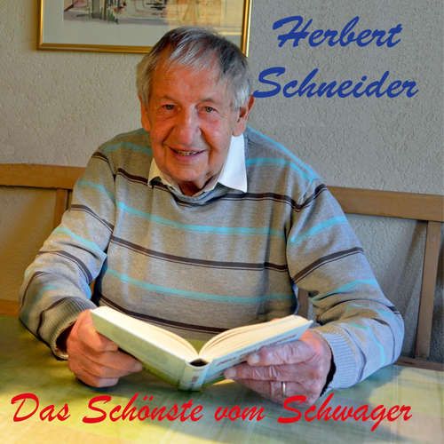Hoerbuch Das Schönste vom Schwager - Herbert Schneider - Herbert Schneider