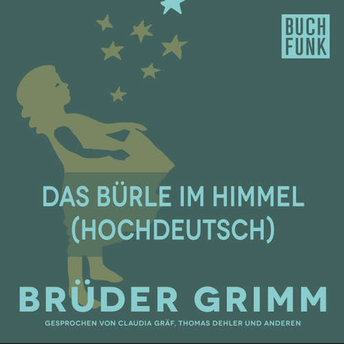 Hoerbuch Das Bürle im Himmel (Hochdeutsch) - Brüder Grimm - Thomas Dehler