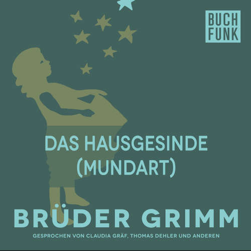 Hoerbuch Das Hausgesinde (Mundart) - Brüder Grimm - Christoph Pischel