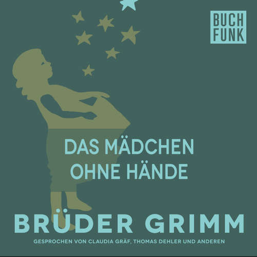 Hoerbuch Das Mädchen ohne Hände - Brüder Grimm - Thomas Dehler