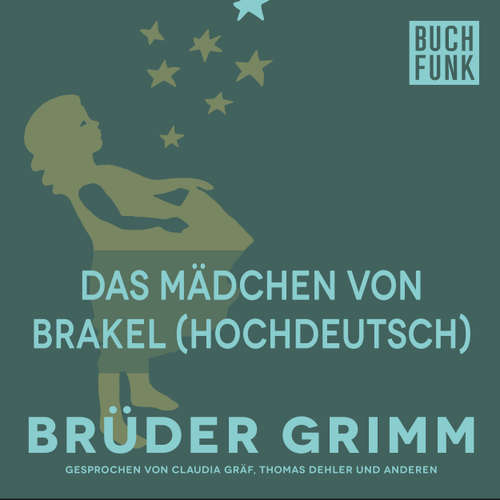 Hoerbuch Das Mädchen von Brakel (Hochdeutsch) - Brüder Grimm - Thomas Dehler
