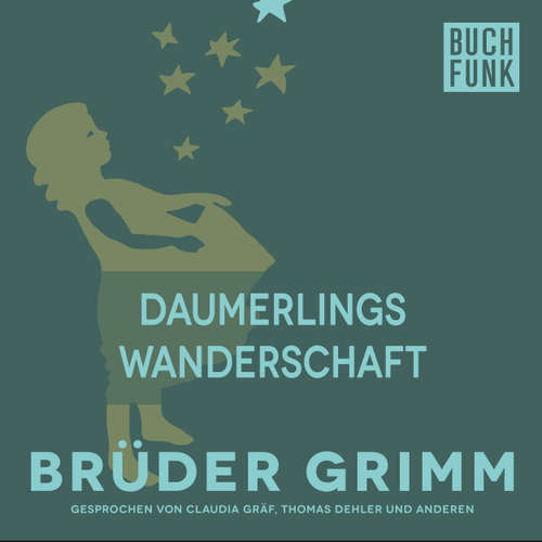 Hoerbuch Daumerlings Wanderschaft - Brüder Grimm - Thomas Dehler