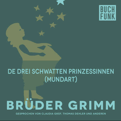 Hoerbuch De drei schwatten Prinzessinnen (Mundart) - Brüder Grimm - Christoph Pischel
