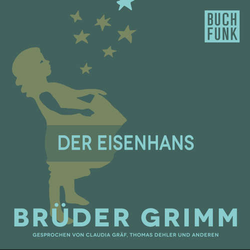 Hoerbuch Der Eisenhans - Brüder Grimm - Claudia Gräf