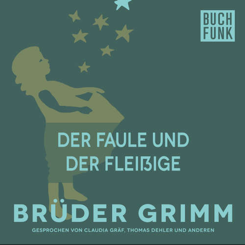 Hoerbuch Der Faule und der Fleißige - Brüder Grimm - Thomas Dehler