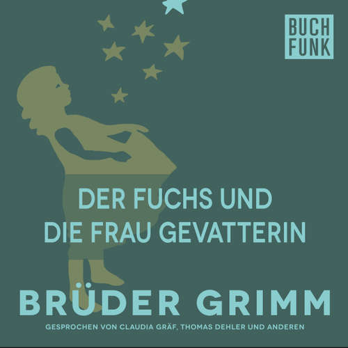 Hoerbuch Der Fuchs und die Frau Gevatterin - Brüder Grimm - Claudia Gräf