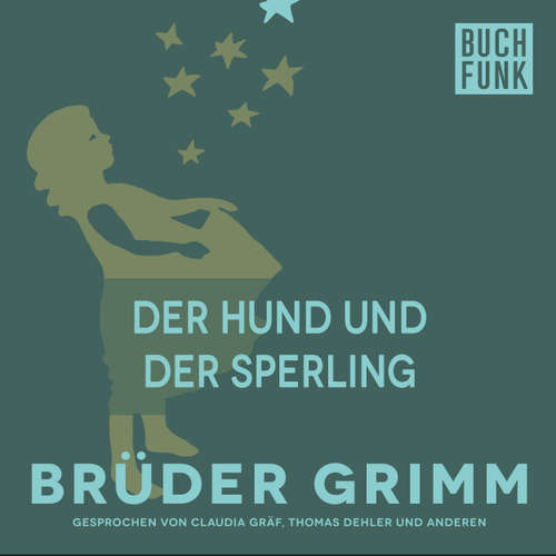 Hoerbuch Der Hund und der Sperling - Brüder Grimm - Claudia Gräf