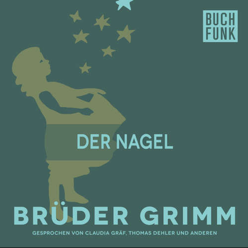 Hoerbuch Der Nagel - Brüder Grimm - Claudia Gräf