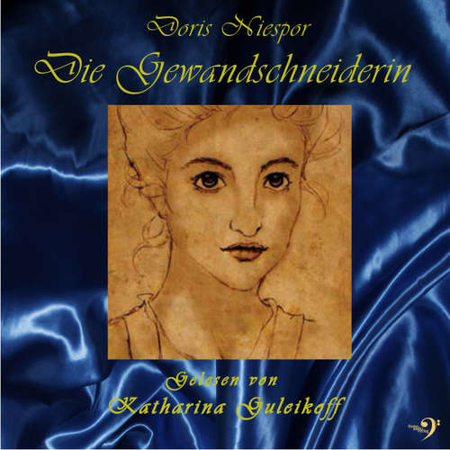 Hoerbuch Die Gewandschneiderin - Doris Niespor - Katharina Guleikoff