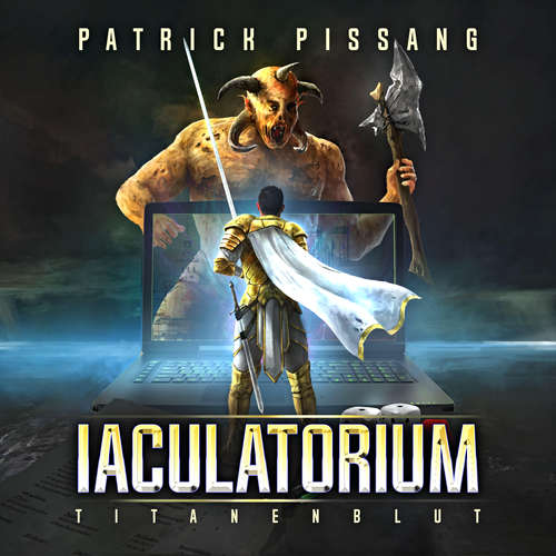 Hoerbuch Iaculatorium - Titanenblut - Patrick Pissang - Jens Wenzel