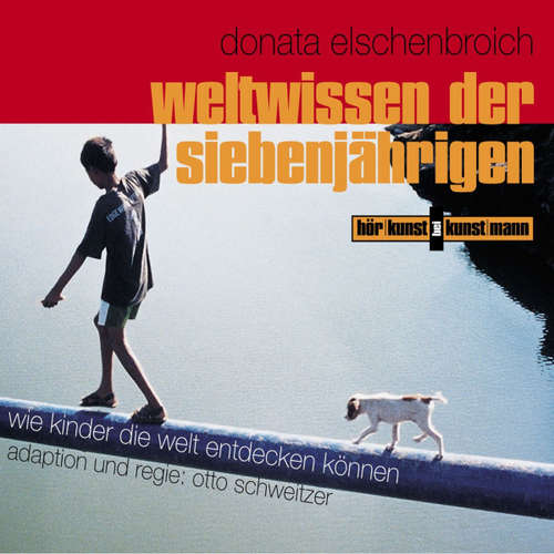 Hoerbuch Weltwissen der Siebenjährigen - Donata Elschenbroich - Various Artists