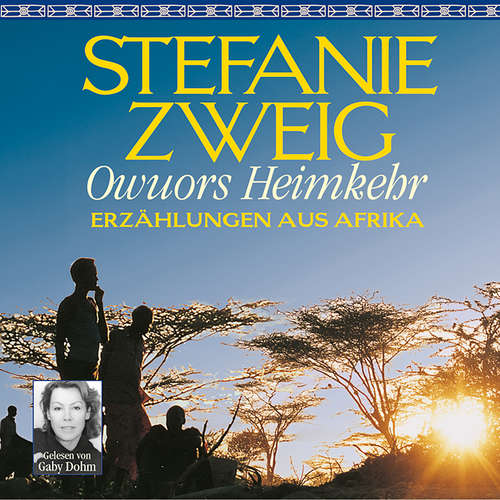 Hoerbuch Owuors Heimkehr - Stefanie Zweig - Gaby Dohm