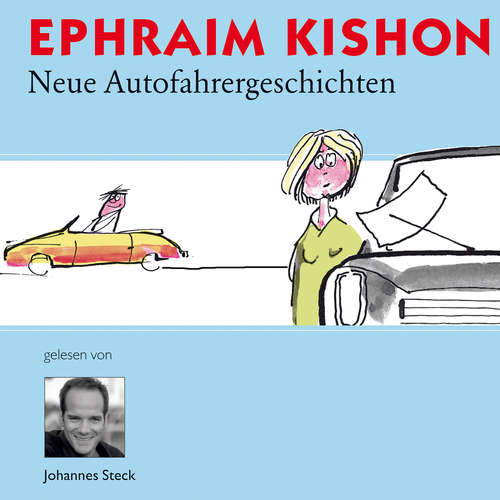Hoerbuch Neue Autofahrergeschichten - Ephraim Kishon - Johannes Steck
