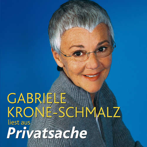 Hoerbuch Privatsache - Gabriele Krone-Schmalz - Gabriele Krone-Schmalz