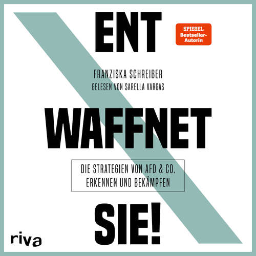 Hoerbuch Entwaffnet Sie! - Franziska Schreiber - Sarella Vargas