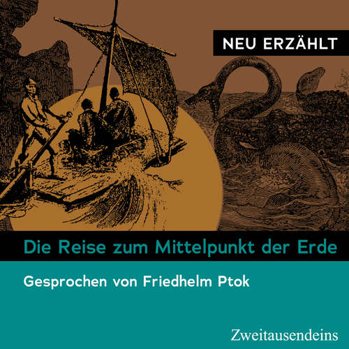 Hoerbuch Die Reise zum Mittelpunkt der Erde – neu erzählt - Jules Verne - Friedhelm Ptok