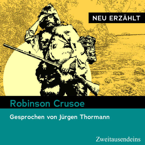Hoerbuch Robinson Crusoe – neu erzählt - Daniel Defoe - Jürgen Thormann