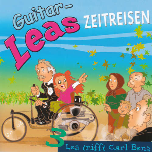 Hoerbuch Guitar-Leas Zeitreisen - Teil 3: Lea trifft Carl Benz - Step Laube - Frank Hildebrandt