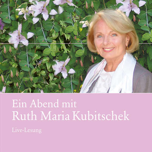 Hoerbuch Ein Abend mit Ruth Maria Kubitschek - Ruth Maria Kubitschek - Ruth Maria Kubitschek
