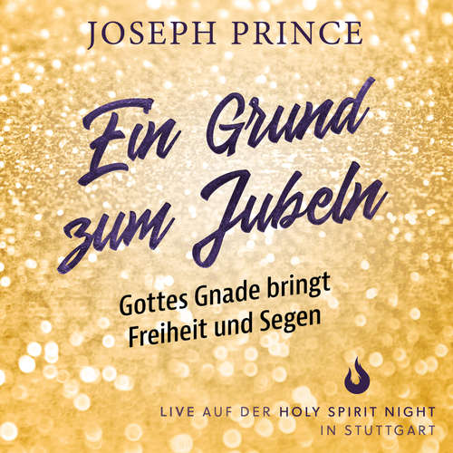 Hoerbuch Ein Grund zum Jubeln: Gottes Gnade bringt Freiheit und Segen - Joseph Prince - Jonathan Schiffelbein