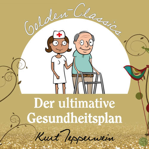 Hoerbuch Der ultimative Gesundheitsplan - Golden Classics - - Kurt Tepperwein