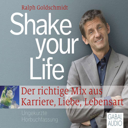 Hoerbuch Shake your Life - Ralph Goldschmidt - Kerstin Thielemann