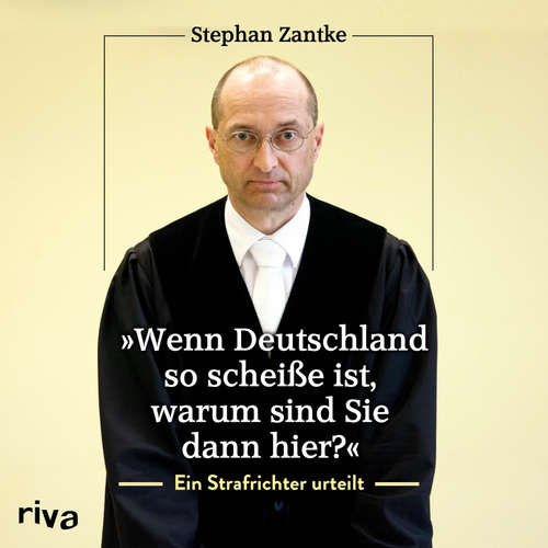 Hoerbuch "Wenn Deutschland so scheiße ist, warum sind Sie dann hier?" - Stephan Zantke - Michael A. Grimm
