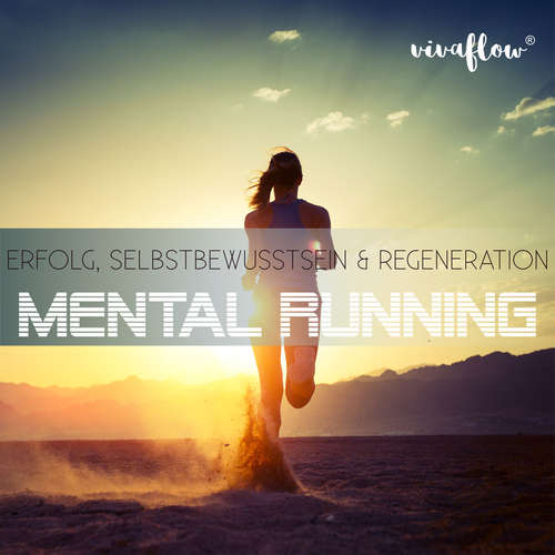 Hoerbuch Mental Running - Erfolg, Selbstbewusstsein & Regeneration - Katja Schütz - Claudia Urbschat-Mingues