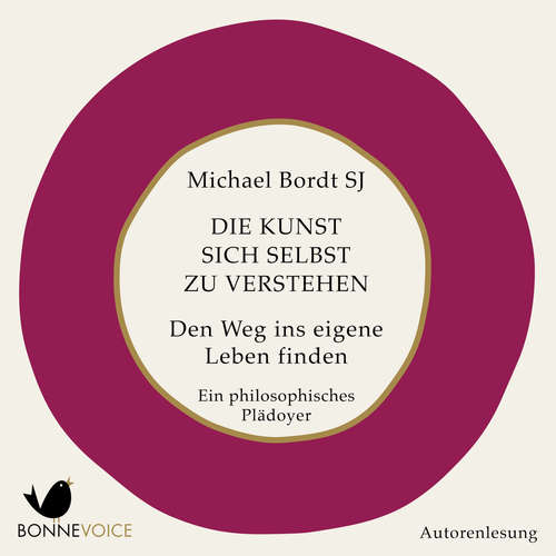 Hoerbuch Die Kunst, sich selbst zu verstehen - Michael Bordt SJ - Michael Bordt SJ
