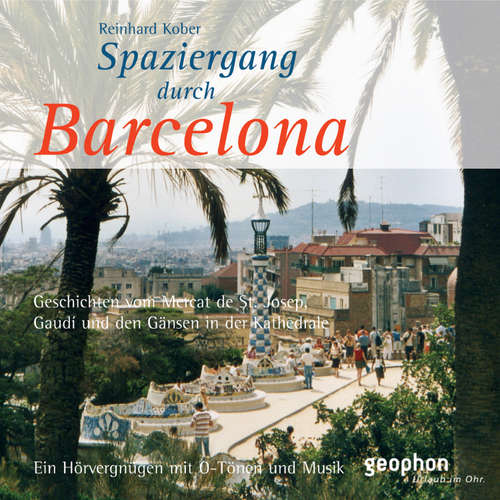 Hoerbuch Spaziergang durch Barcelona - Reinhard Kober - Henning Freiberg