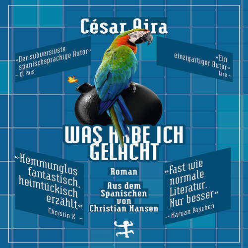 Hoerbuch Was habe ich gelacht - César Aira - Meike Rötzer