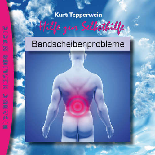 Hoerbuch Hilfe zur Selbsthilfe: Bandscheibenprobleme -  - Kurt Tepperwein