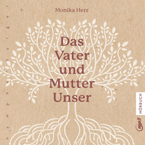 Hoerbuch Das Vater und Mutter Unser - Monika Herz - Marina Köhler
