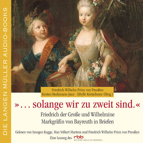 Hoerbuch Solange wir zu zweit sind - Max Volkert Martens - Friedrich Wilhelm Prinz von Preußen