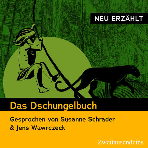 Hoerbuch Das Dschungelbuch -  neu erzählt - Rudyard Kipling - Jens Wawrczeck