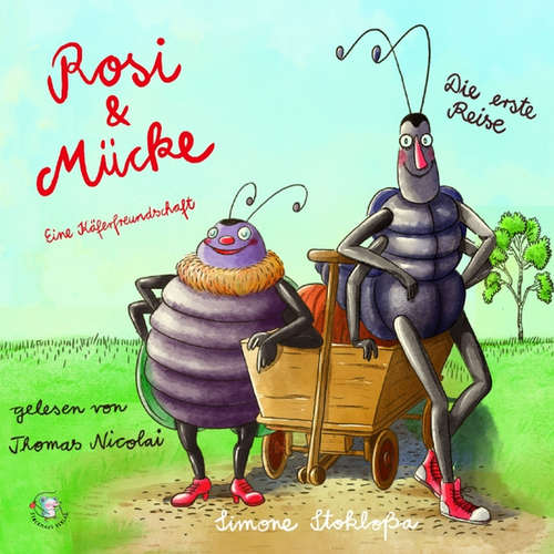 Hoerbuch Rosi & Mücke - Eine Käferfreundschaft (Teil 2) - Simone Stokloßa - Thomas Nicolai