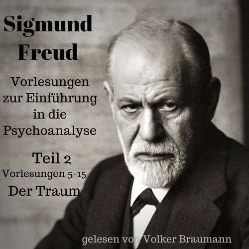 Hoerbuch Vorlesungen zur Einführung in die Psychoanalyse (Teil 2) - Sigmund Freud - Volker Braumann