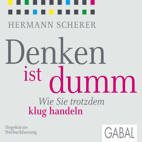 Hoerbuch Denken ist dumm - Hermann Scherer - Gordon Piedesack