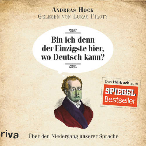 Hoerbuch Bin ich denn der Einzigste hier, wo Deutsch kann? - Andreas Hock - Lukas Piloty